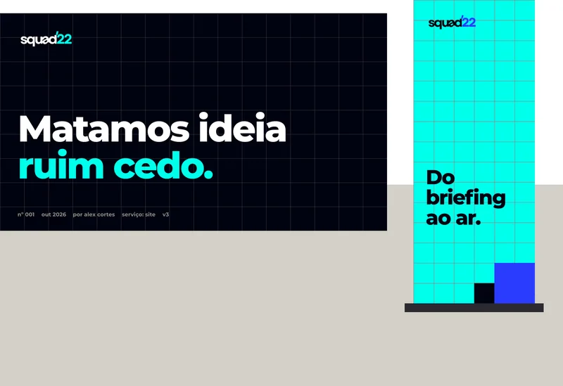 Matamos ideia ruim cedo. · nº 001 · out 2026 · por alex cortes · serviço: site · v3 · Do briefing ao ar.